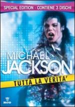 Michael Jackson. Tutta la verità (3 DVD)