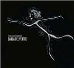 Danza del ventre - CD Audio di Francesco Giampaoli