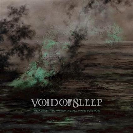 The Abyss Into Which We All Have To Star - Vinile LP di Void of Sleep