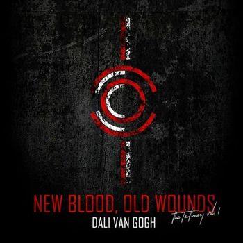 New Blood, Old Wounds - CD Audio di Dali Van Gogh