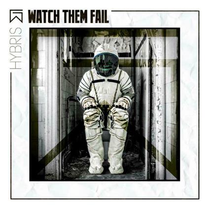 Hybris - CD Audio di Watch Them Fail
