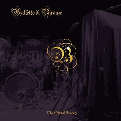 Official Bootleg - Vinile LP di Il Balletto di Bronzo
