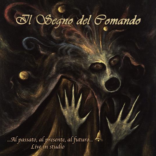 Al Passato, Al Presente, Al Futuro... - Vinile LP di Il Segno del Comando