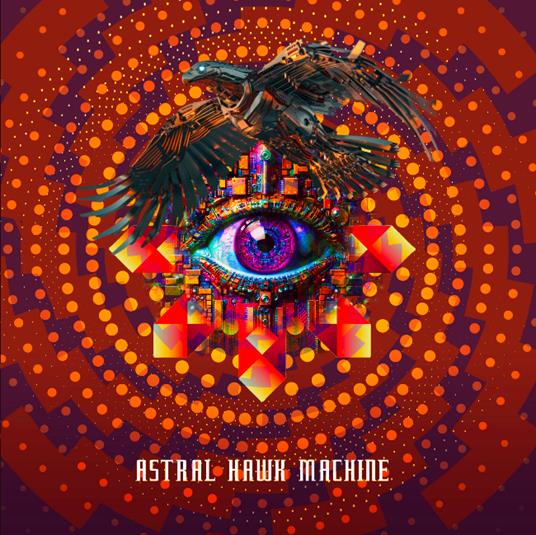 Astral Hawk Machine - CD Audio di Astral Hawk Machine