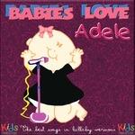 Babies Love. Adele (Kids Production) - CD Audio di Judson Mancebo