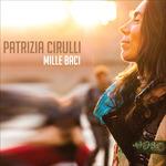 Mille baci - CD Audio di Patrizia Cirulli