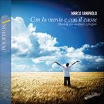 Con la mente e con il cuore. Musiche per meditare e pregare - CD Audio di Marco Sampaolo