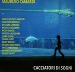 Cacciatori di sogni - CD Audio di Maurizio Camardi