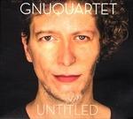 Untitled - CD Audio di Gnu Quartet
