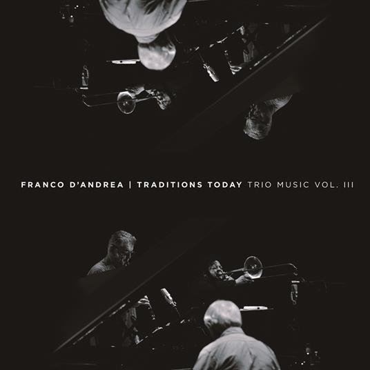 Traditions Today. Trio Music vol.3 - CD Audio di Franco D'Andrea