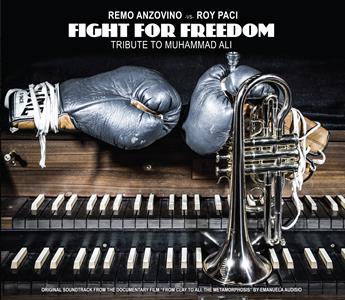 CD Fight for Freedom. Tribute to Muhammad Alì Roy Paci Remo Anzovino