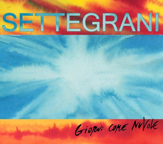 Giorni come nuvole - CD Audio di Settegrani