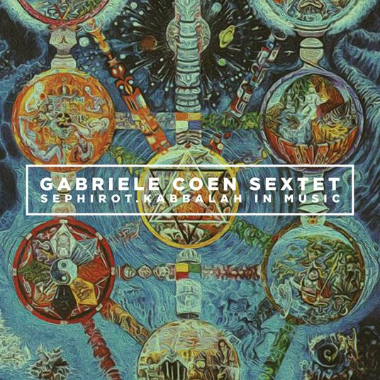 Sephirot. Kabbalah in Music - CD Audio di Gabriele Coen