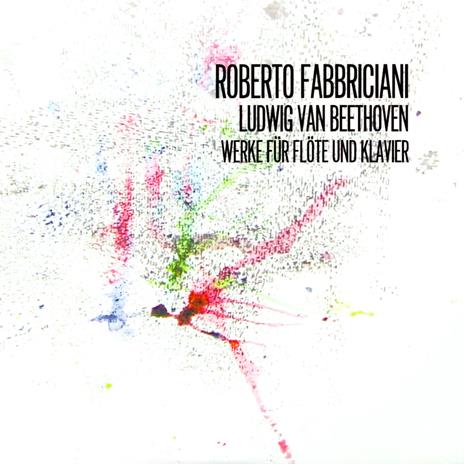 Musica per pianoforte e flauto - CD Audio di Ludwig van Beethoven,Roberto Fabbriciani