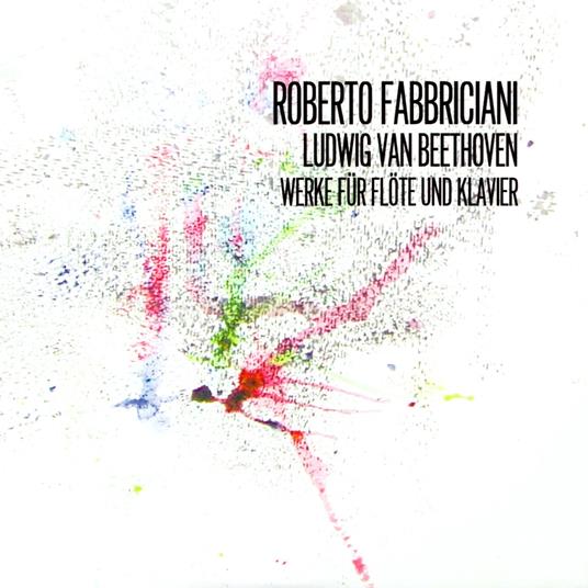 Musica per pianoforte e flauto - CD Audio di Ludwig van Beethoven,Roberto Fabbriciani