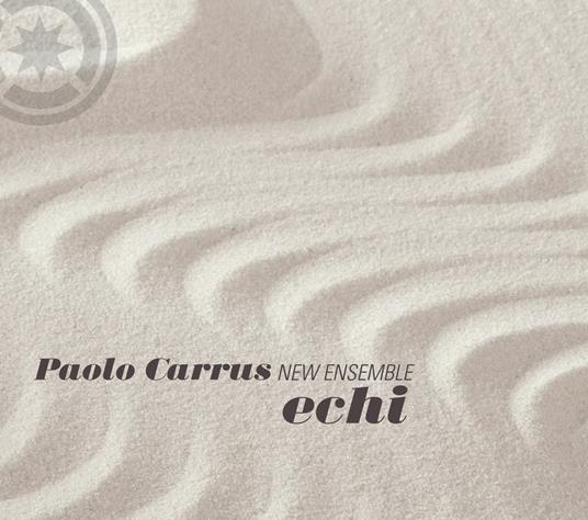 Echi - CD Audio di Paolo Carrus