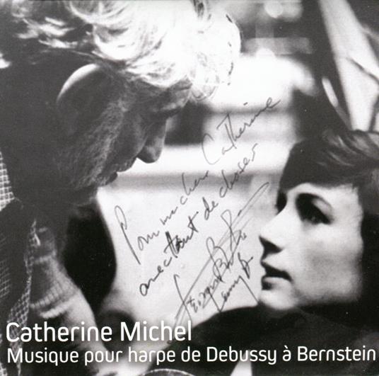 Musique pour harpe de Debussy a Bernstein - CD Audio di Michel Catherine