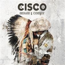 Indiani & Cowboy - CD Audio di Cisco