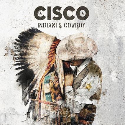 Indiani & Cowboy (Vinyl Limited Edition) - Vinile LP di Cisco