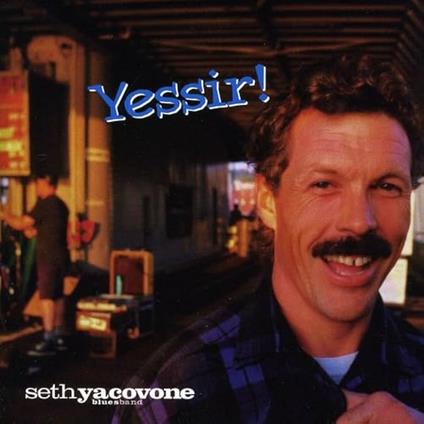 Yessir! - CD Audio di Seth Yacovone Band