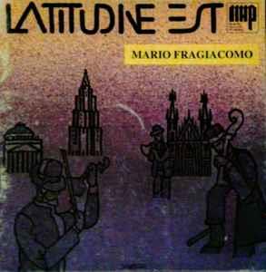 Latitudine Est - CD Audio di Mario Fragiacomo