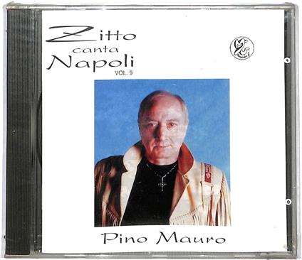 Zitto Canta Napoli Vol. 9 - CD Audio di Pino Mauro