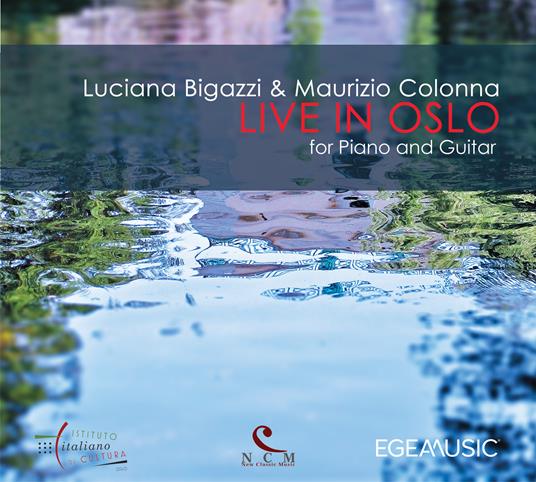 Live in Oslo for Piano and Guitar - CD Audio di Luciana Bigazzi