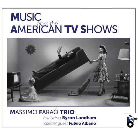 Music from the American TV Shows - CD Audio di Massimo Faraò