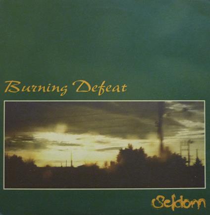 Seldom - CD Audio di Burning Defeat