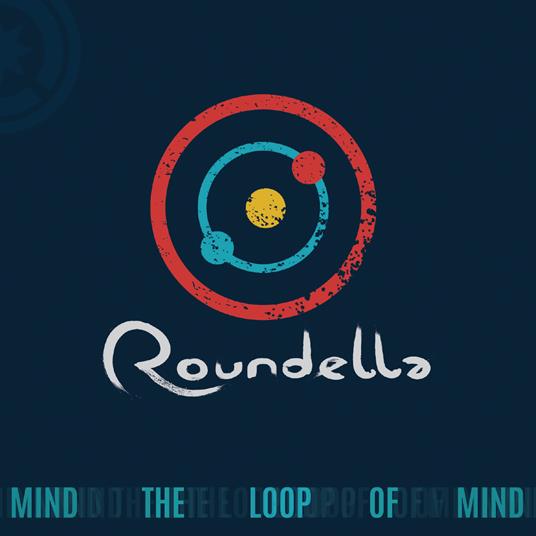 Mind the Loop of the Mind - CD Audio di Roundella