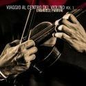 Viaggio al centro del violino 1 - CD Audio di Emanuele Parrini