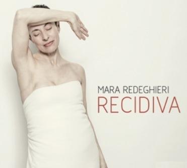 Recidiva - Vinile LP di Mara Redeghieri
