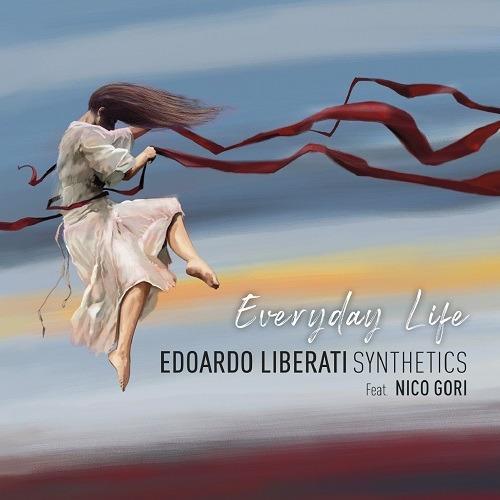 Everyday Life - CD Audio di Edoardo Liberati Synthetics