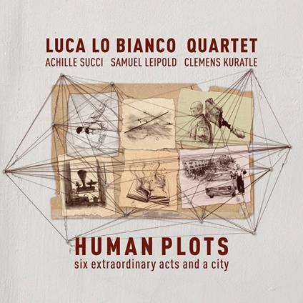 Human Plots - CD Audio di Luca Lo Bianco