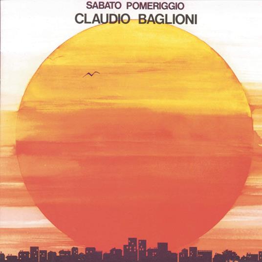 Sabato Pomeriggio - CD Audio di Claudio Baglioni