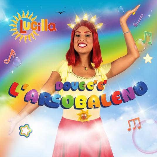 Dove c'è l'arcobaleno - CD Audio di Lucilla
