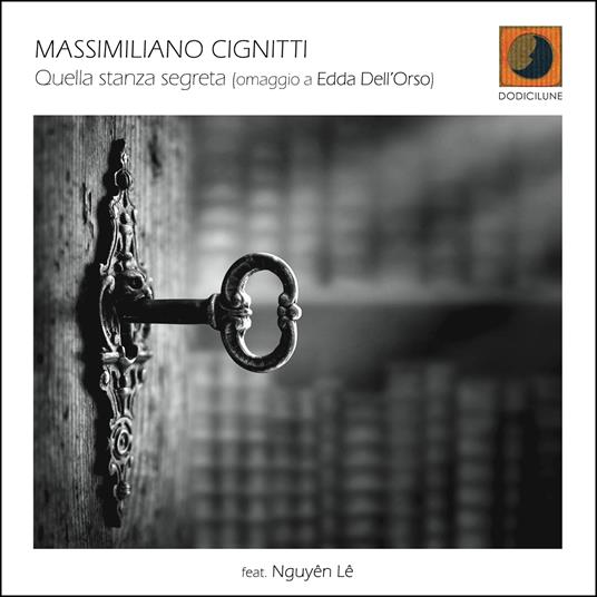 Quella Stanza Segreta (Omaggio a Edda Dell'Orso) - CD Audio di Massimiliano Cignitti