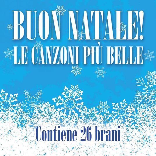 Buon Natale! Le Canzoni Più Belle - CD Audio