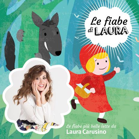 Le fiabe di Laura - CD Audio di Laura Carusino