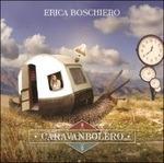 Caravanbolero - CD Audio di Erica Boschiero