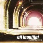 Il mondo nuovo - CD Audio di Gli Inquilini