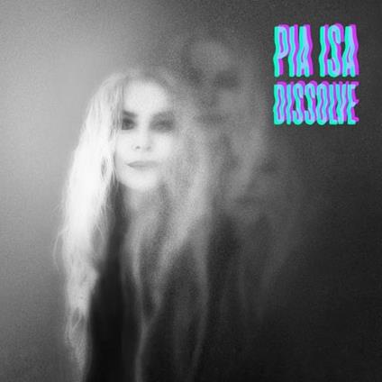 Dissolve - Vinile LP di Pia Isa