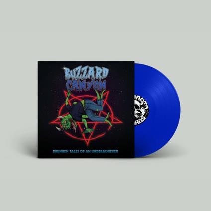 Drunken Tales Of An Underachiever (Blue Vinyl) - Vinile LP di Buzzard Canyon