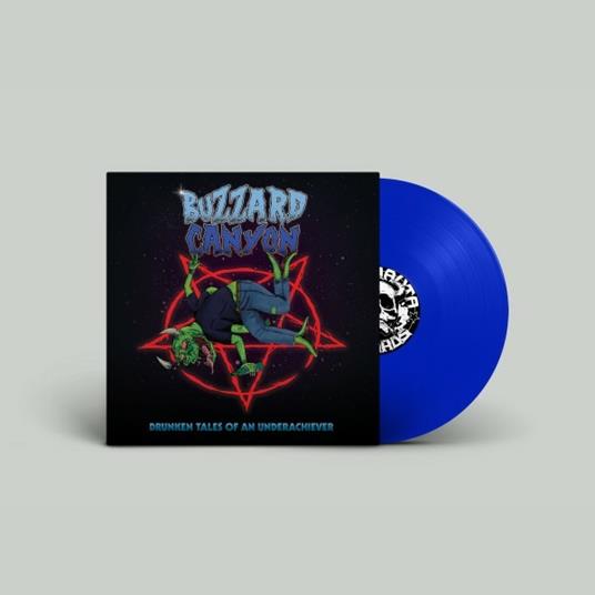 Drunken Tales Of An Underachiever (Blue Vinyl) - Vinile LP di Buzzard Canyon