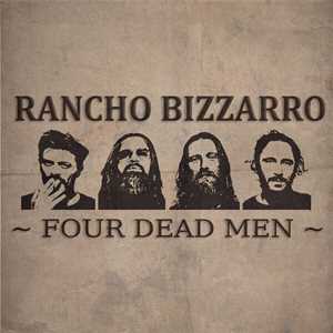 CD Four Dead Men Rancho Bizzarro