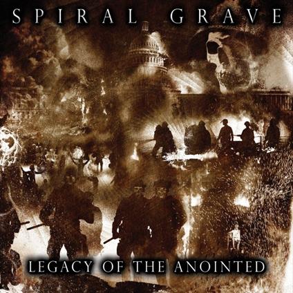 Legacy of the Anointed - CD Audio di Spiral Grave