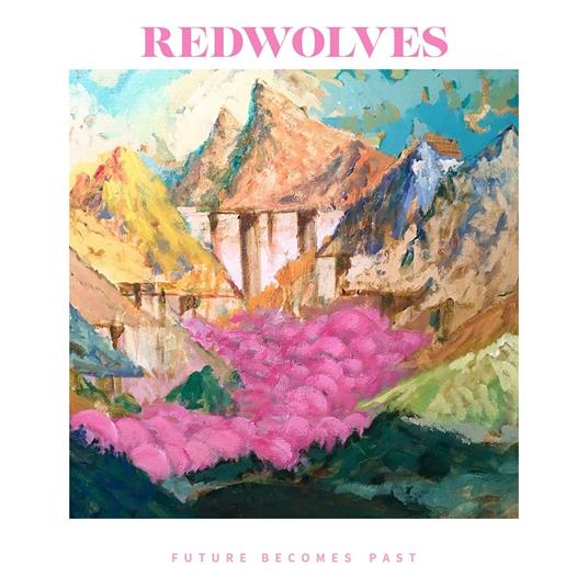 Future Becomes Past - CD Audio di Redwolves