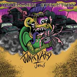 CD Junkyard Jesus Uncommon Evolution