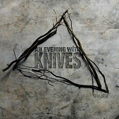 Serrated - CD Audio di An Evening with Knives