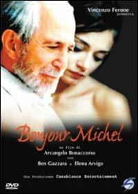 Bonjour Michel (DVD) di Arcangelo Bonaccorso - DVD